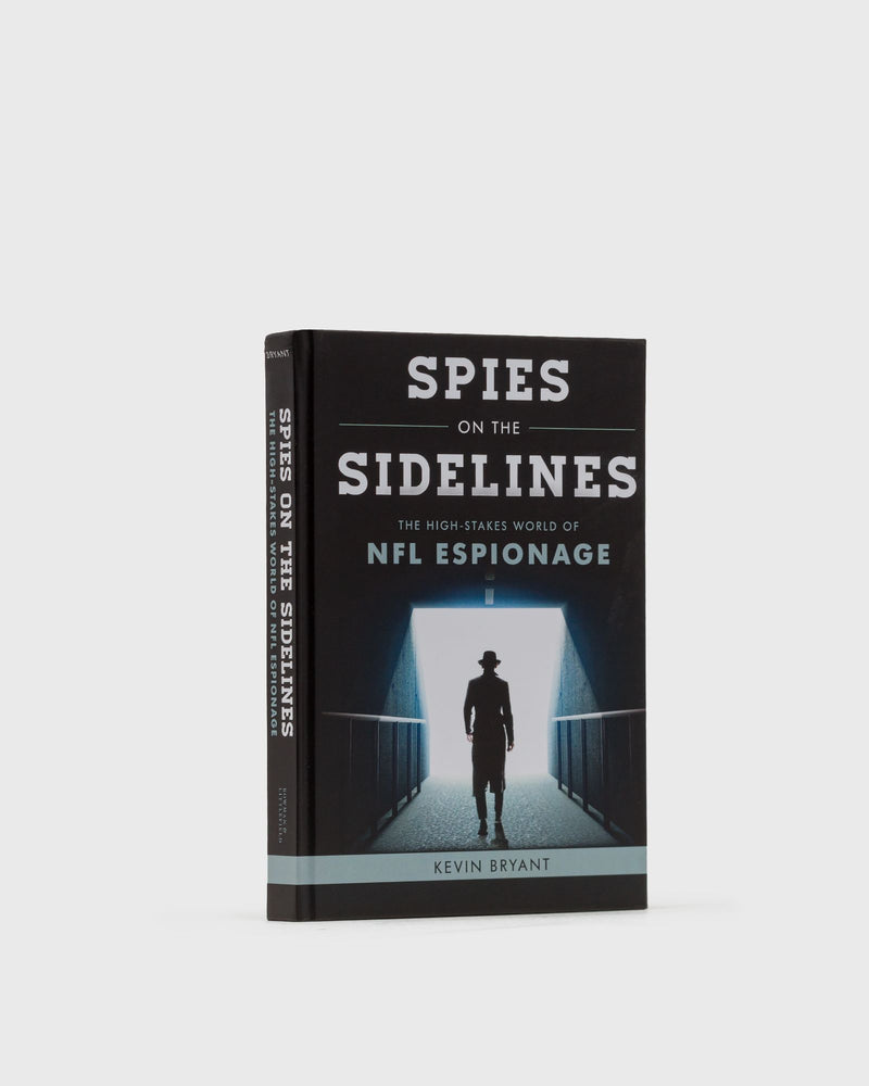Books "Spies on the Sidelines - The High-Stakes World of NFL Espionage" by Kevin Bryant multi