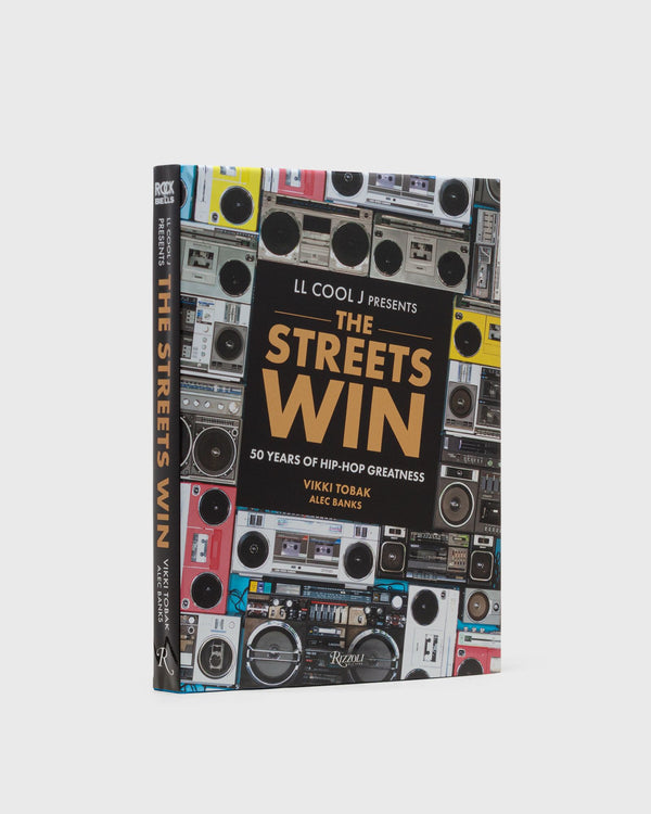 Rizzoli Ll Cool J Presents The Streets Win: 50 Years Of Hip-Hop Greatness