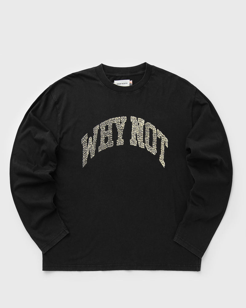 Honor The Gift WHY NOT LS black