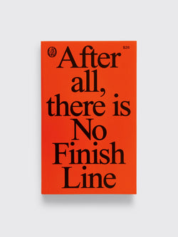 After all, there is No Finish Line